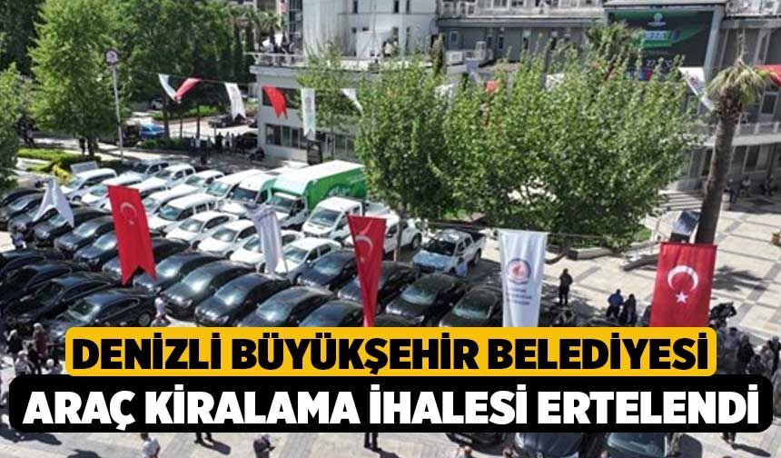 Denizli Büyükşehir Belediyesi Araç Kiralama İhalesi Ertelendi