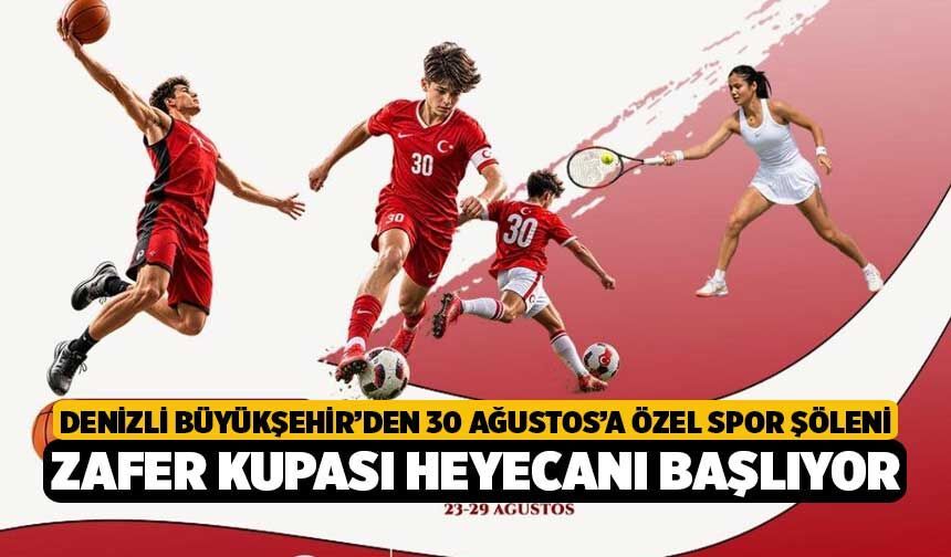 Denizli Büyükşehir’den 30 Ağustos’a Özel Spor Şöleni! Zafer Kupası Heyecanı Başlıyor