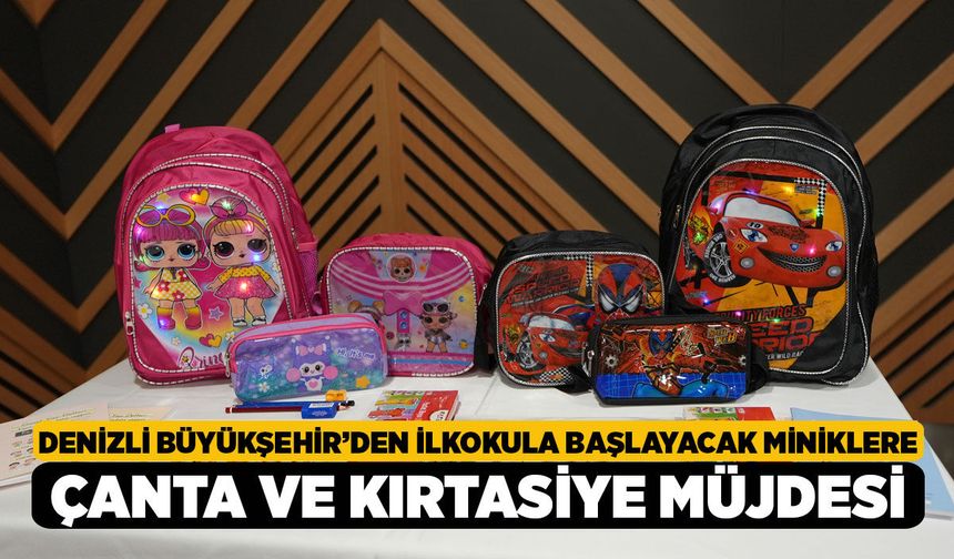 Denizli Büyükşehir’den İlkokula Başlayacak Miniklere Çanta ve Kırtasiye Müjdesi!