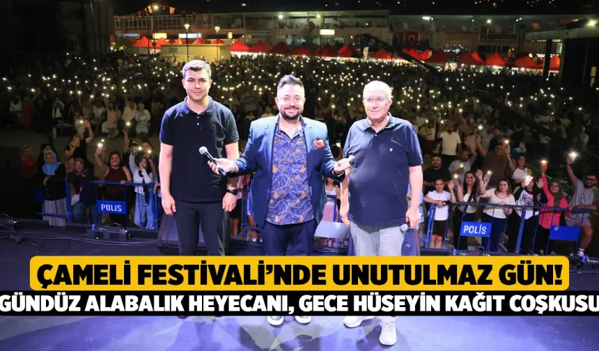 Çameli Festivali’nde Unutulmaz Gün! Gündüz Alabalık Heyecanı, Gece Hüseyin Kağıt Coşkusu