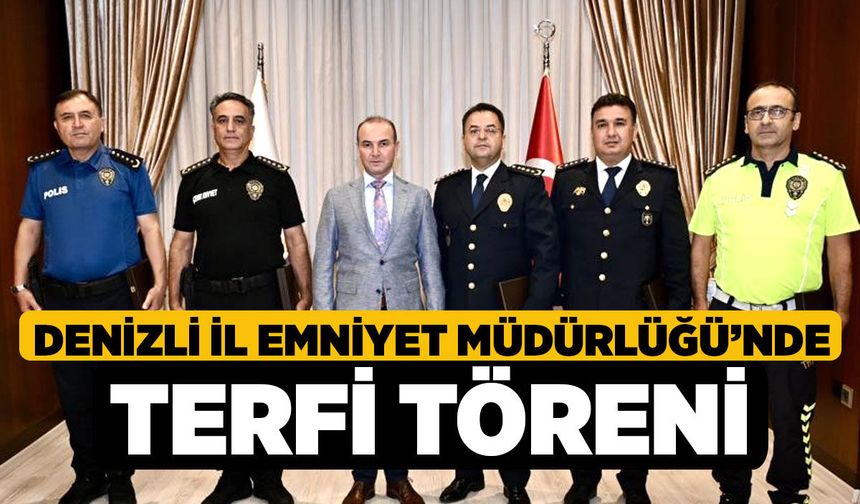 Denizli İl Emniyet Müdürlüğü’nde Terfi Töreni