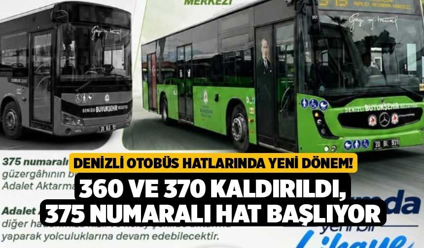Denizli Otobüs Hatlarında Yeni Dönem! 360 Ve 370 Kaldırıldı, 375 Numaralı Hat Başlıyor