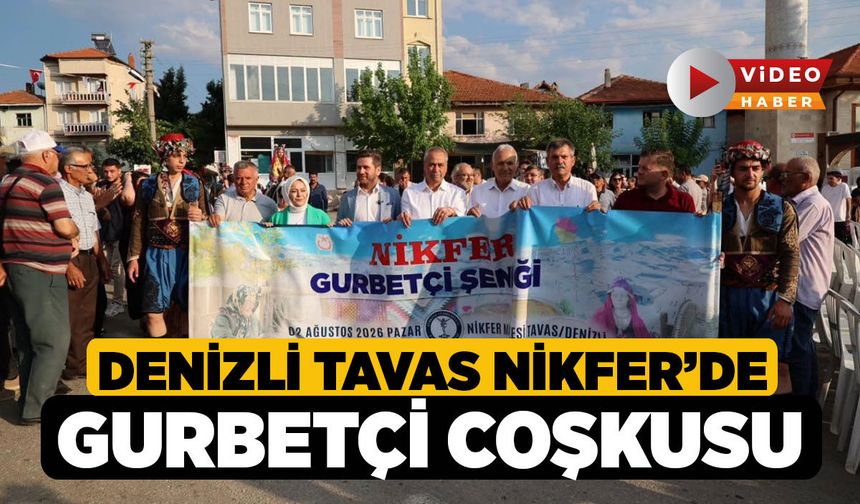 Denizli Tavas Nikfer’de Gurbetçi Coşkusu