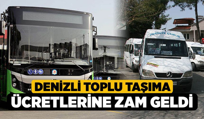 Denizli Toplu Taşıma Ücretlerine Zam Geldi