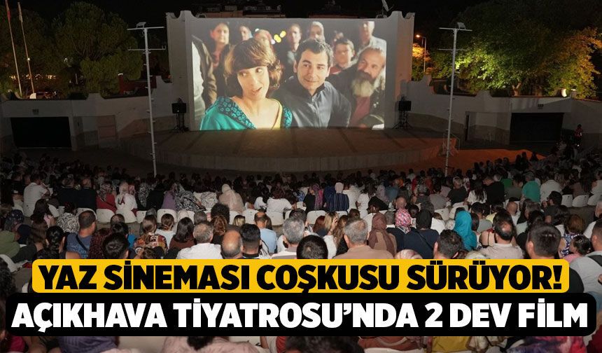 Yaz Sineması Coşkusu Sürüyor! Açıkhava Tiyatrosu’nda 2 Dev Film Sahne Alacak