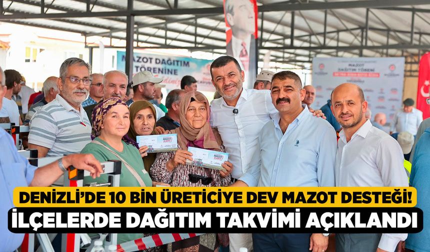 Denizli’de 10 Bin Üreticiye Dev Mazot Desteği! İlçelerde Dağıtım Takvimi Açıklandı