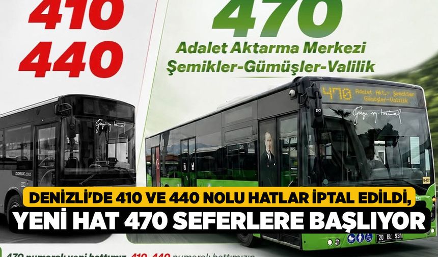 Denizli'de 410 ve 440 Nolu Hatlar İptal Edildi, Yeni Hat 470 Seferlere Başlıyor