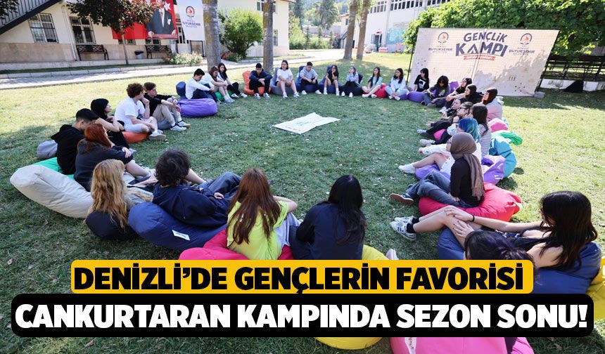 Denizli’de Gençlerin Favorisi Cankurtaran Kampında Sezon Sonu!