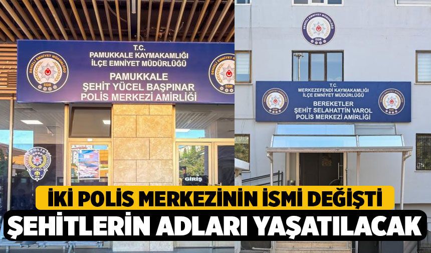 Denizli’de İki Polis Merkezinin İsmi Değişti! Şehitlerin Adları Yaşatılacak