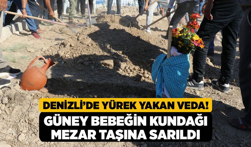 Denizli’de Yürek Yakan Veda! Güney Bebeğin Kundağı Mezar Taşına Sarıldı