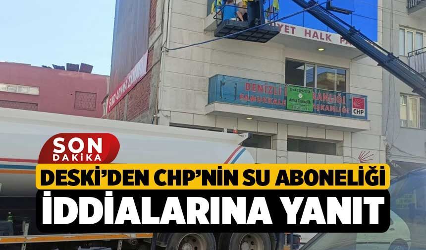 DESKİ’den CHP’nin Su Aboneliği İddialarına Yanıt