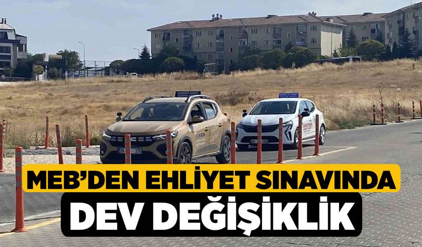 MEB’den Ehliyet Sınavında Dev Değişiklik