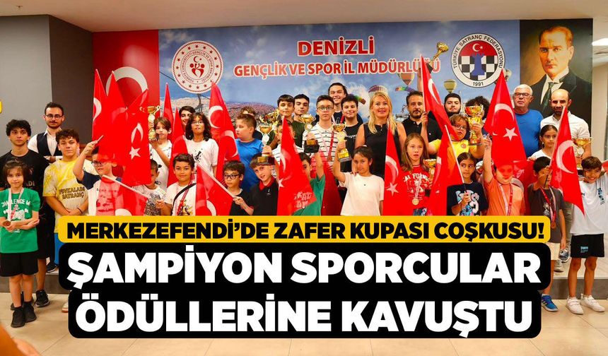 Merkezefendi’de Zafer Kupası Coşkusu! Şampiyon Sporcular Ödüllerine Kavuştu