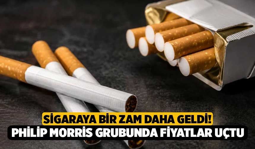 Sigaraya Bir Zam Daha Geldi! Philip Morris Grubunda Fiyatlar Uçtu