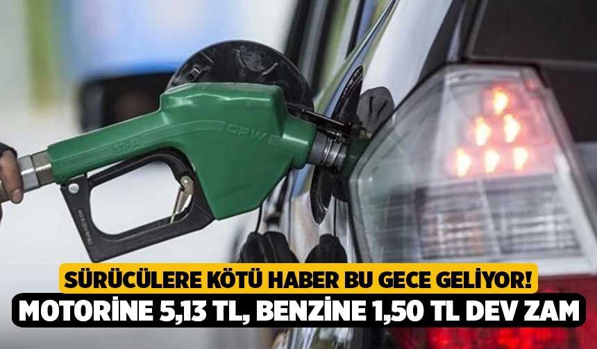 Sürücülere Kötü Haber Bu Gece Geliyor! Motorine 5,13 TL, Benzine 1,50 TL Dev Zam