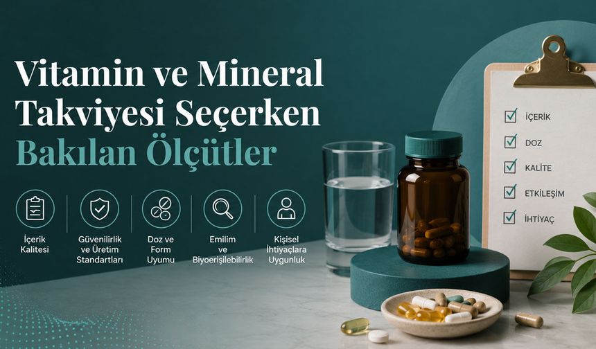 Vitamin ve Mineral Takviyesi Seçerken Bakılan Ölçütler