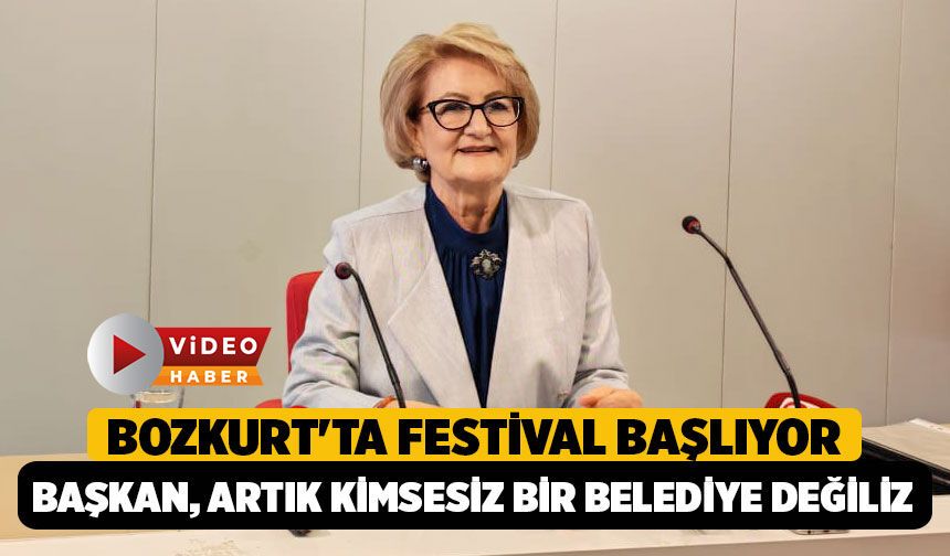 Bozkurt'ta Festival Başlıyor, Bozkurt, "Artık Kimsesiz Bir Belediye Değiliz"