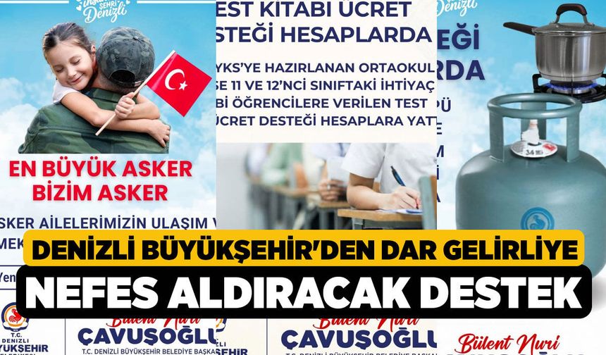Denizli Büyükşehir'den Dar Gelirliye Nefes Aldıracak Destek