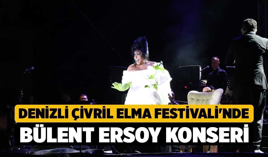 Denizli Çivril Elma Festivali'nde Bülent Ersoy Konseri