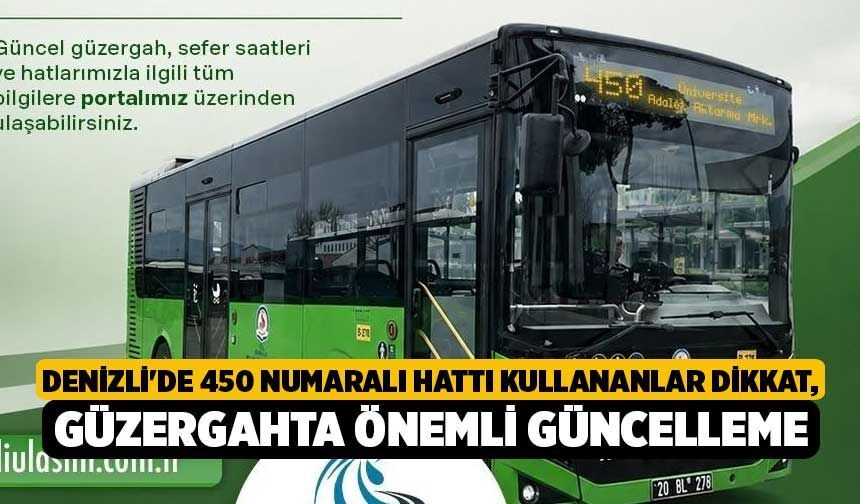Denizli'de 450 Numaralı Hattı Kullananlar Dikkat, Güzergahta Önemli Güncelleme!