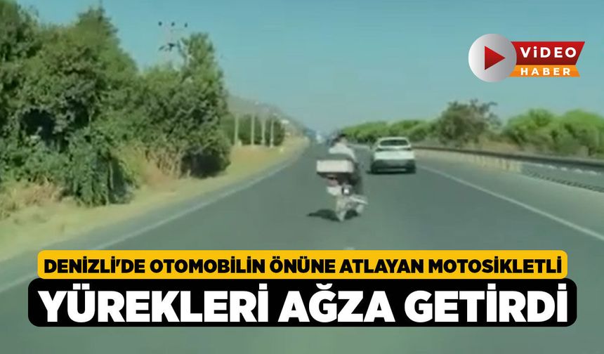 Denizli'de Otomobilin Önüne Atlayan Motosikletli Yürekleri Ağza Getirdi