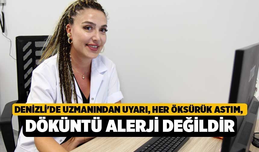 Denizli'de Uzmanından Uyarı, "Her Öksürük Astım, Her Döküntü Alerji Değildir!"
