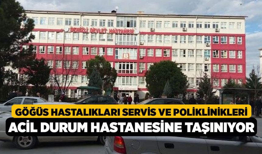 Göğüs Hastalıkları Servis ve Poliklinikleri Acil Durum Hastanesine Taşınıyor