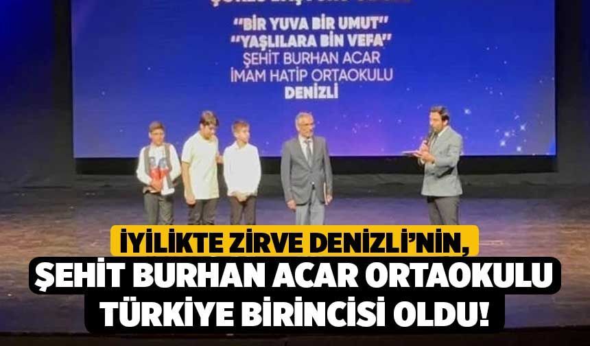 İyilikte Zirve Denizli’nin, Şehit Burhan Acar Ortaokulu Türkiye Birincisi Oldu!