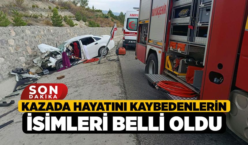 Kazada Hayatını Kaybedenlerin İsimleri Belli Oldu