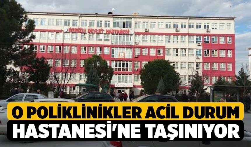O Poliklinikler Acil Durum Hastanesi'ne Taşınıyor