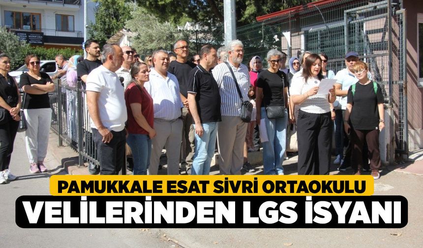 Pamukkale Esat Sivri Ortaokulu Velilerinden LGS İsyanı