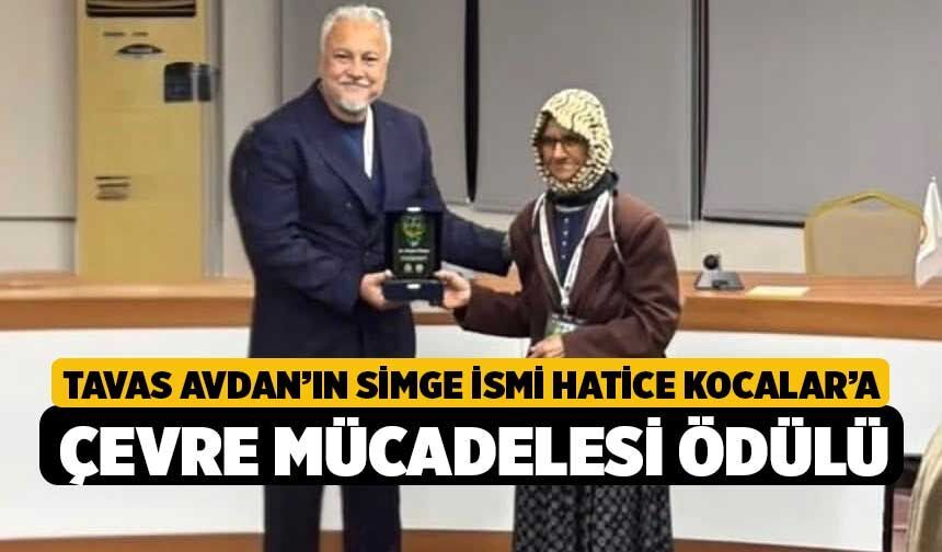 Tavas Avdan’ın simge ismi Hatice Kocalar’a çevre mücadelesi ödülü