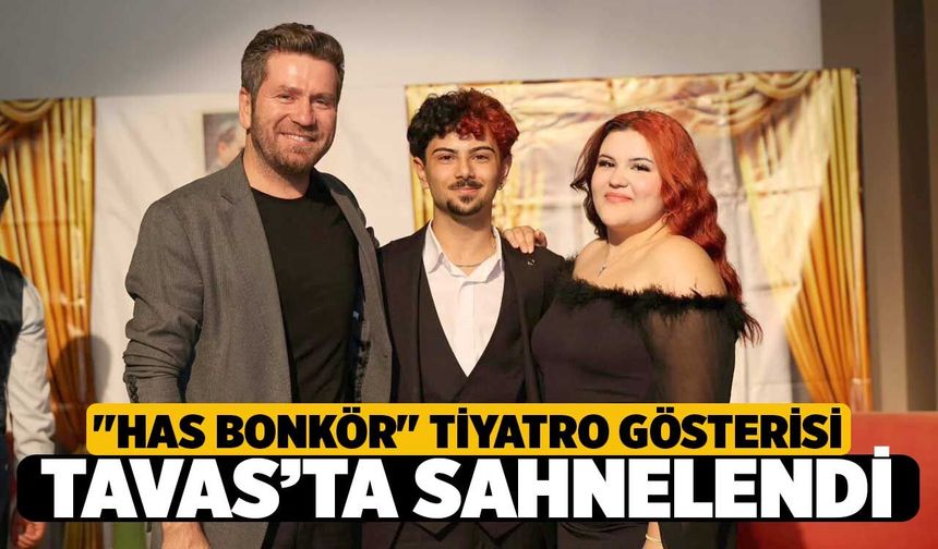 Tavas Belediyesi'nden Kültür Sanat Etkinliği: "Has Bonkör" Tiyatro Gösterisi Sahnelendi