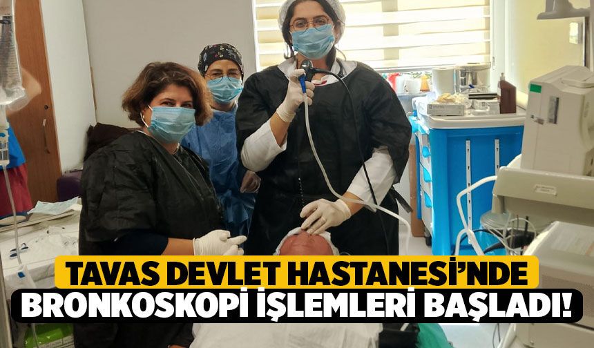 Tavas'ta Bir İlk: Devlet Hastanesinde Bronkoskopi İşlemleri Başladı!