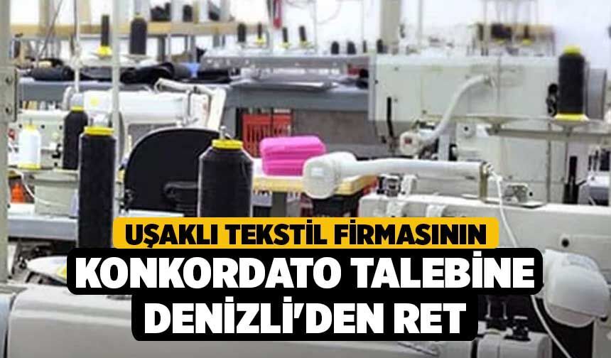 Uşaklı Tekstil Firmasının Konkordato Talebine Denizli'den Ret