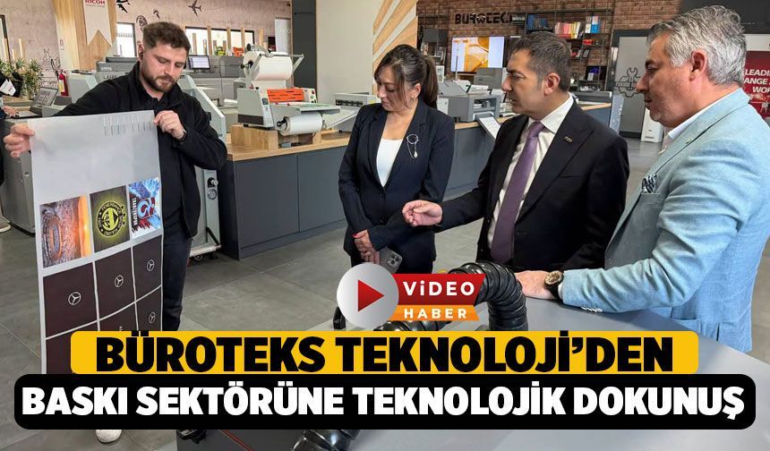 Büroteks Teknoloji’den Baskı Sektörüne Teknolojik Dokunuş