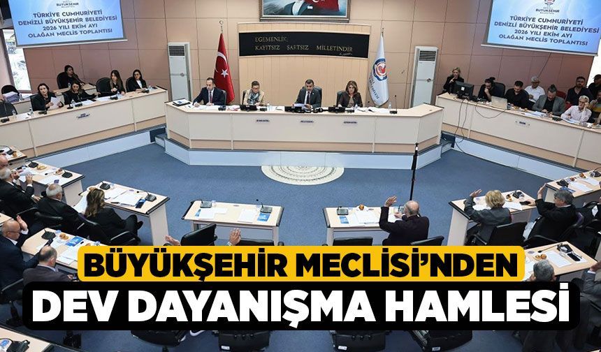 Büyükşehir Meclisi’nden Dev Dayanışma Hamlesi