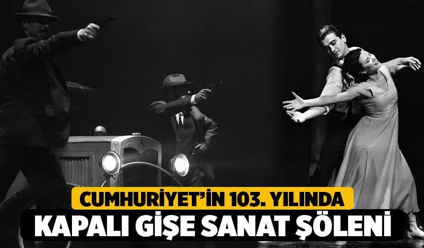 Cumhuriyet’in 103. Yılında Kapalı Gişe Sanat Şöleni