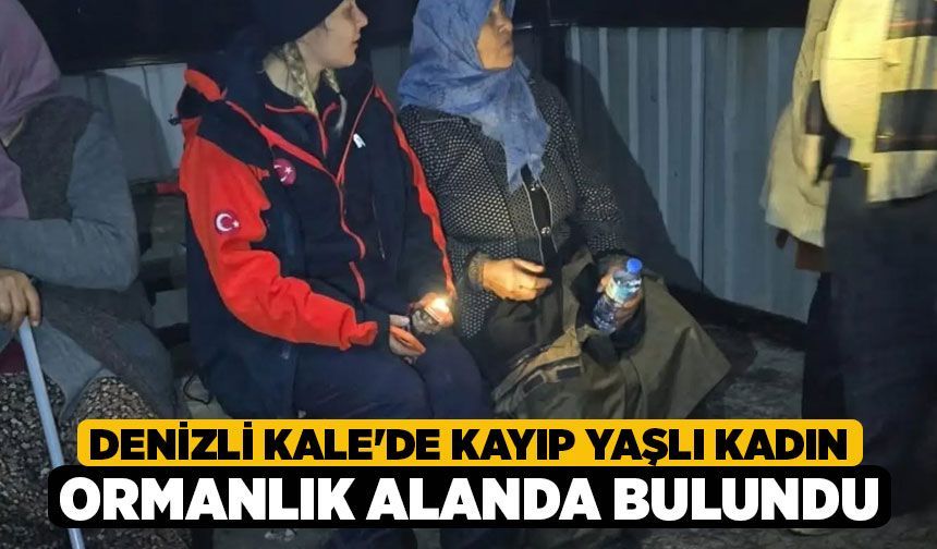 Denizli Kale'de Kayıp Yaşlı Kadın Ormanlık Alanda Bulundu