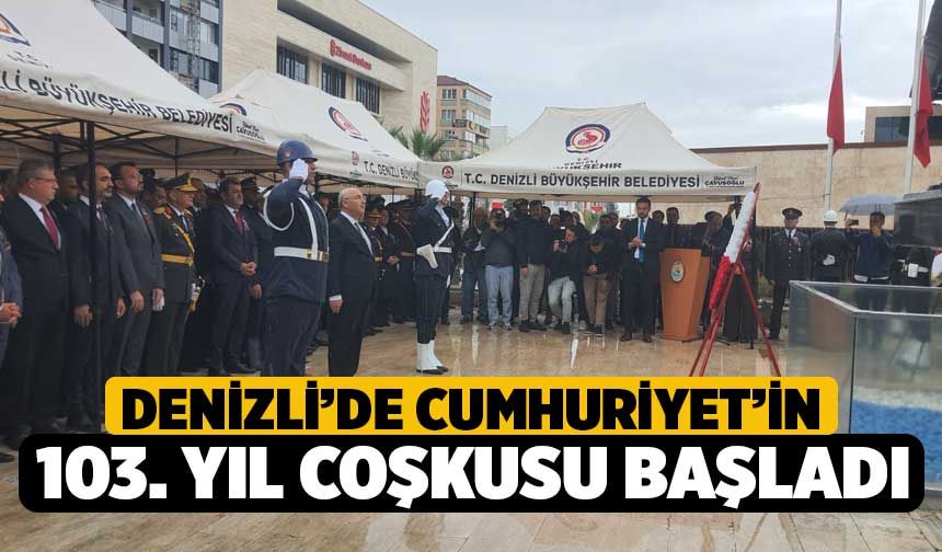 Denizli’de Cumhuriyet’in 103. Yıl Coşkusu Başladı