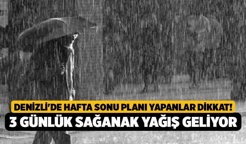 Denizli'de Hafta Sonu Planı Yapanlar Dikkat! 3 Günlük Sağanak Yağış Geliyor