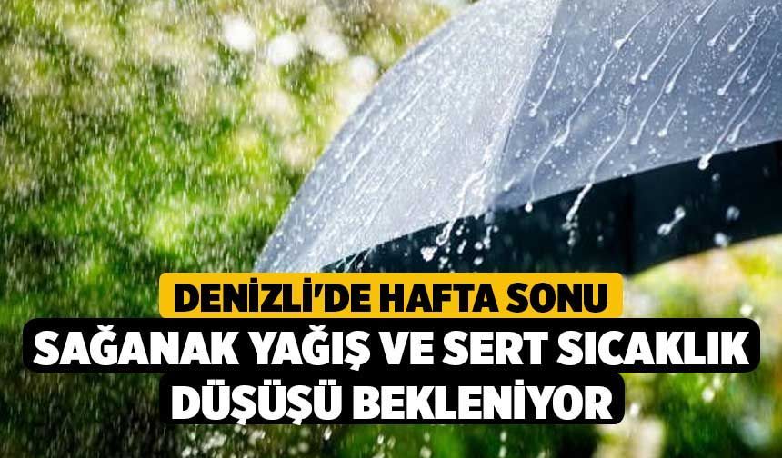 Denizli'de Hafta Sonu Sağanak Yağış ve Sert Sıcaklık Düşüşü Bekleniyor