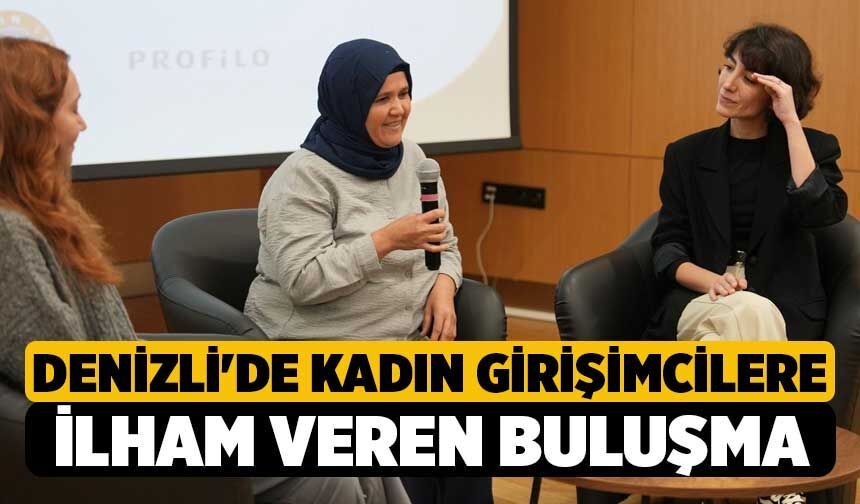 Denizli'de Kadın Girişimcilere İlham Veren Buluşma