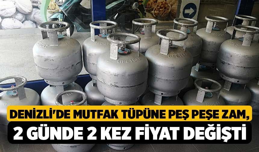 Denizli'de Mutfak Tüpüne Peş Peşe Zam, 2 Günde 2 Kez Fiyat Değişti!