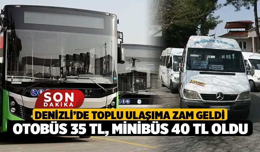Denizli’de Toplu Ulaşıma Zam Geldi, Otobüs 35 TL, Minibüs 40 TL Oldu!