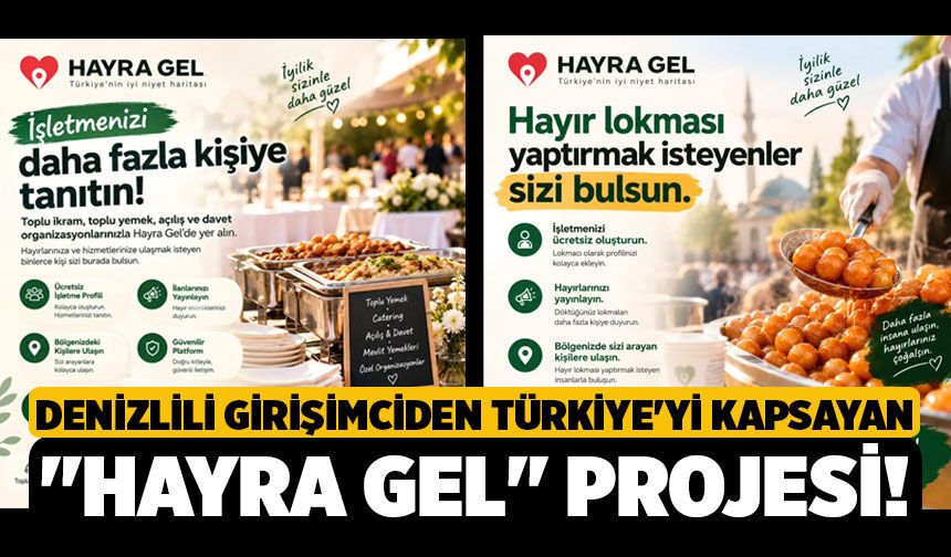 Denizlili Girişimciden Türkiye'yi Kapsayan "Hayra Gel" Projesi!