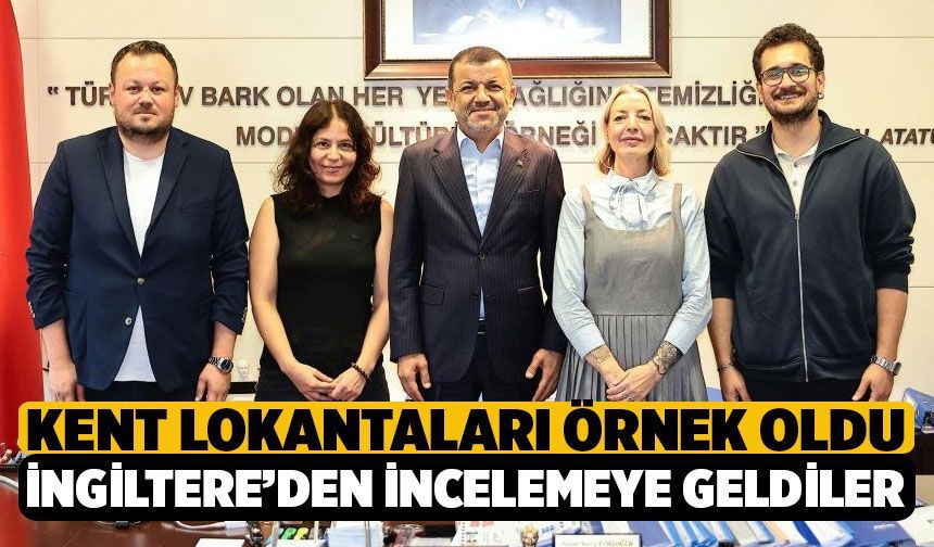 Denizli’nin Kent Lokantaları Dünyaya Model Oldu: İngiliz Heyet İncelemeye Geldi!