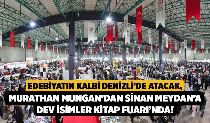 Edebiyatın Kalbi Denizli’de Atacak, Murathan Mungan’dan Sinan Meydan’a Dev İsimler Kitap Fuarı’nda!