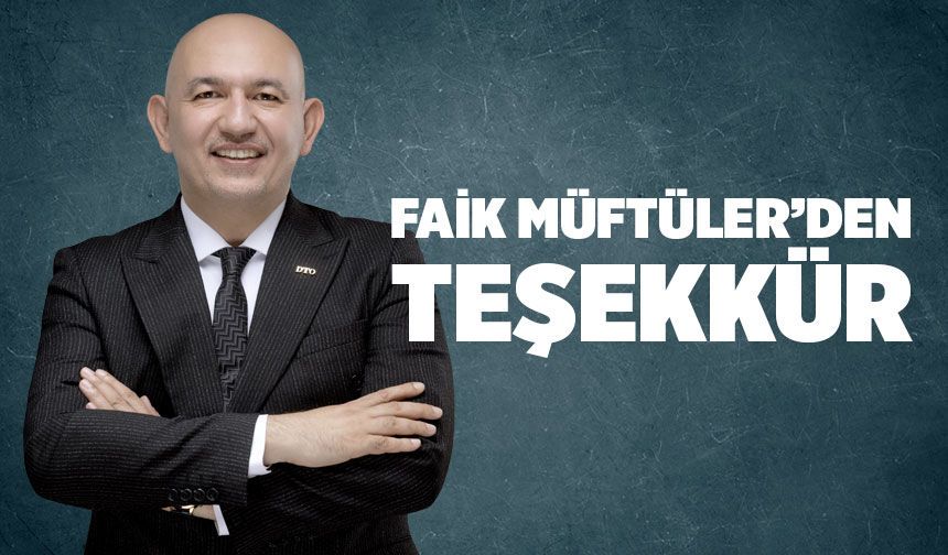 Faik Müftüler’den teşekkür mesajı
