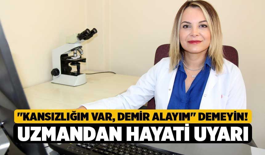 "Kansızlığım Var, Demir Alayım" Demeyin! Uzmandan Hayati Uyarı
